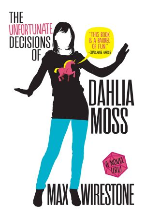 [Dahlia Moss Mysteries 01] • The Unfortunate Decisions of Dahlia Moss